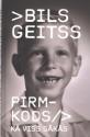 Geitss, Bils. Pirmkods.