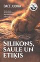 Judina, Dace. Silikons, Saule un etiķis.