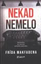 Makfadena, Frīda. Nekad nemelo.
