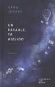 Jēgere, Sāra. Un pasaule, tā aizlido.