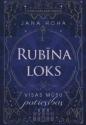 Hoha, Jana. Rubīna loks. Visas mūsu patiesības. 3.