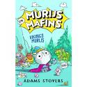 Stovers, Ādams. Murijs un Mafins. Vikings Murijs