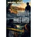 Vītola, Meldra. Paradīze zemes virsū. 