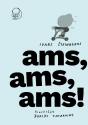 Šteinbergs, Ivars. ams, ams, ams!