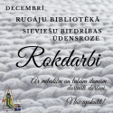 Klāt decembris un rokdarbi iebirst bibliotēkā.