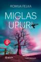 Felka, Romija. Miglas upuri. 
