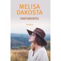 Dakosta, Melisa. Fantomsāpes.