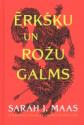 Māsa, Sāra Dž.. Ērkšķu un rožu galms 1gr.