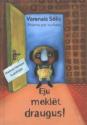 Varenais Sēlis. Eju meklēt draugus!