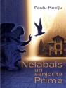 Koelju, Paulu. Nelabais un senjorita Prima.