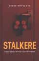 Kovaļova, Lelde. Stalkere. 