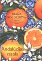 Bogdanova, Diana. Andalūzijas rasols. 