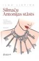 Liepiņa, Ilga. Silmaču Antonijas stāsts.