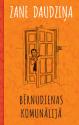 Daudziņa, Zane. Bērnudienas Komunālijā. 