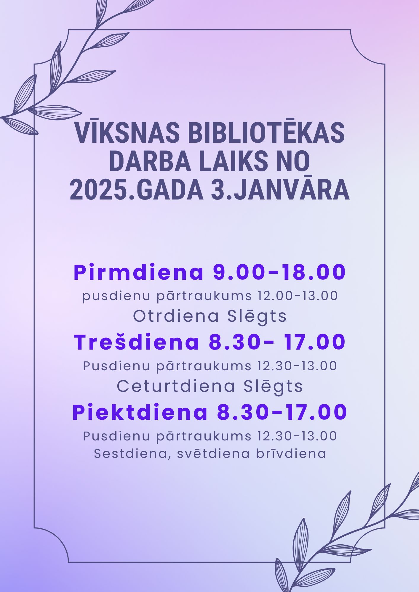 Izmaiņas bibliotēkas darba laikā no 2025.gada 3.janvāra